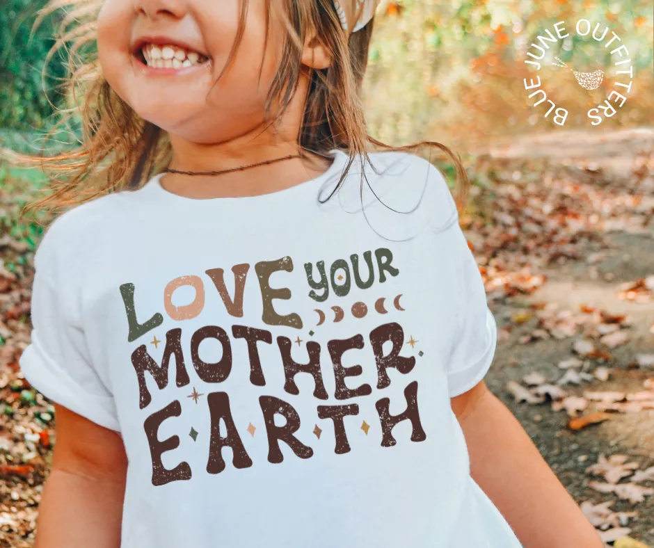 Love Your Mother Earth | Trendy Toddler Tee