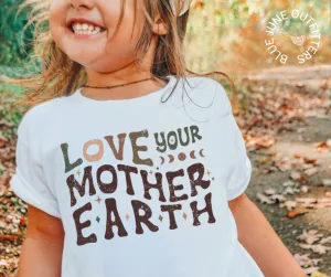 Love Your Mother Earth | Trendy Toddler Tee