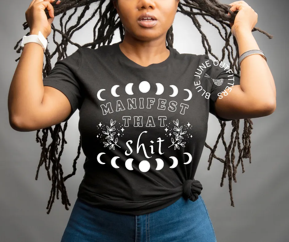 Manifest That Shit | Inspirational Celestial Tee