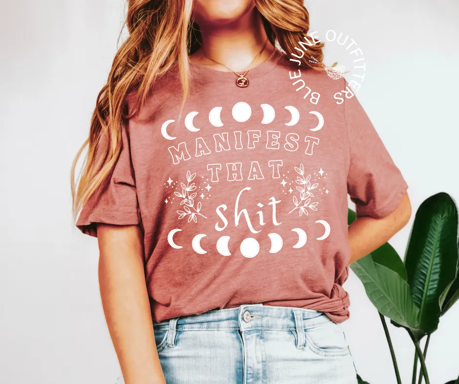 Manifest That Shit | Inspirational Celestial Tee